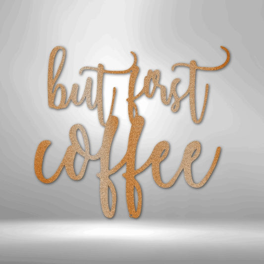 But First Coffee Quote Steel Sign - Coffee Lover Metal Wall Art for Kitchen Decor - Stylinsoul