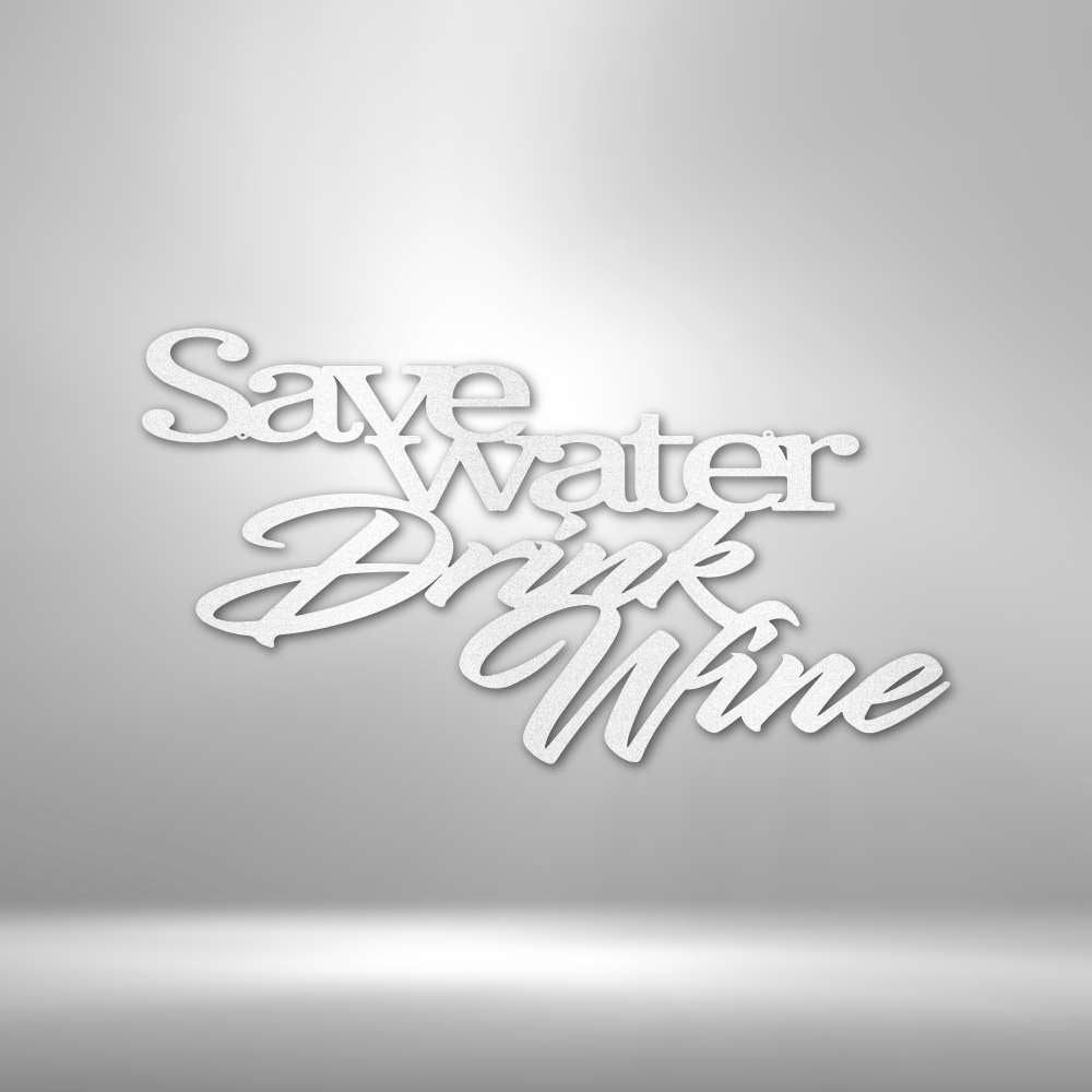 Drink Wine Quote - Steel Sign for Wine Lovers and Enthusiasts - Stylinsoul