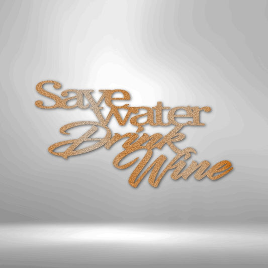 Drink Wine Quote - Steel Sign for Wine Lovers and Enthusiasts - Stylinsoul