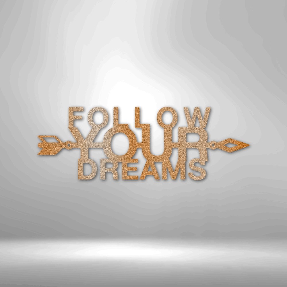 Follow Your Dreams Steel Sign - Inspirational Metal Wall Art for Motivational Decor - Stylinsoul