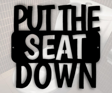 Put the Seat Down Funny Bathroom Sign - Humorous Metal Wall Art for Bathroom Decor - Stylinsoul
