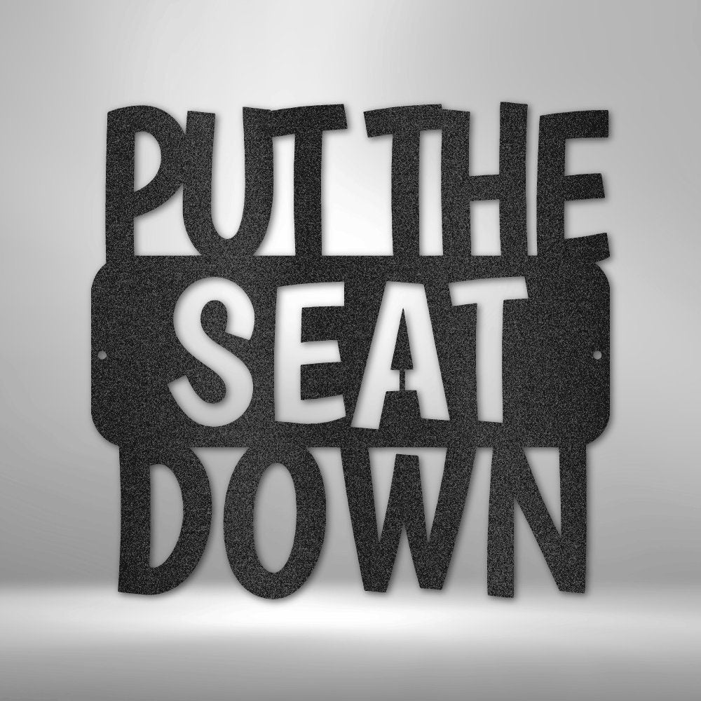 Put the Seat Down Funny Bathroom Sign - Humorous Metal Wall Art for Bathroom Decor - Stylinsoul
