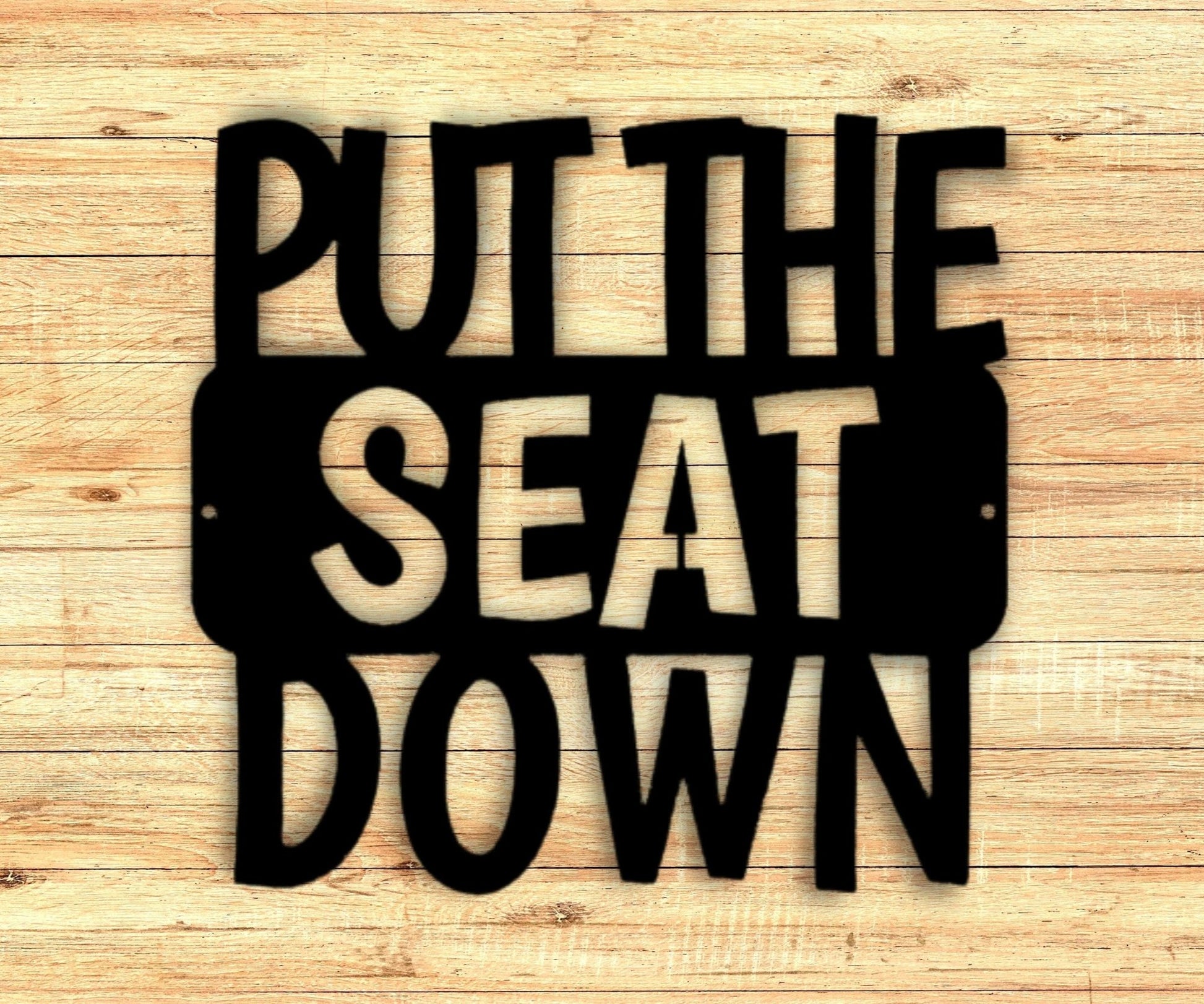 Put the Seat Down Funny Bathroom Sign - Humorous Metal Wall Art for Bathroom Decor - Stylinsoul