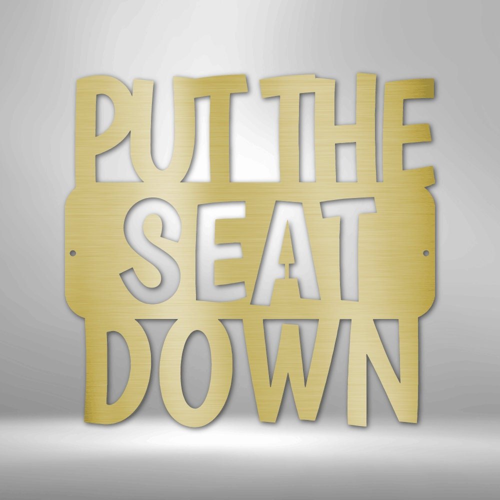 Put the Seat Down Funny Bathroom Sign - Humorous Metal Wall Art for Bathroom Decor - Stylinsoul